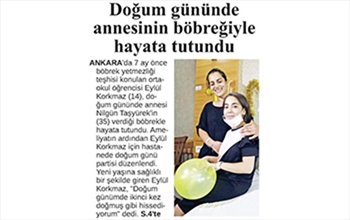 Ankara doğum gününde annesinin böbreğiyle hayata tutundu