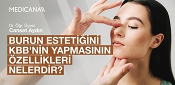 Burun Estetiğini KBB'nin Yapmasının Özellikleri Nelerdir?