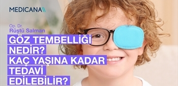 Göz Tembelliği Nedir? Kaç Yaşına Kadar Tedavi Edilebilir?