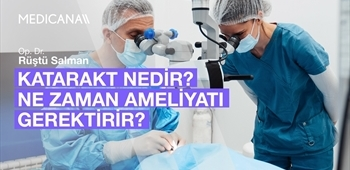 Katarakt Nedir? Ne Zaman Ameliyatı Gerektirir?