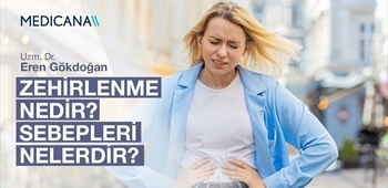 Zehirlenme Nedir? Sebepleri Nelerdir?